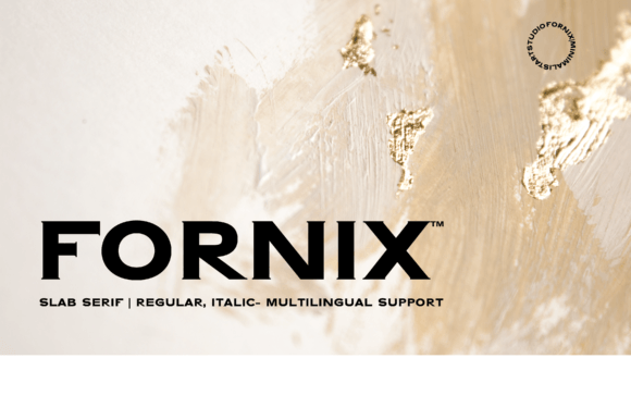 Fornix: A Luxurious Slab Serif for Digital Impact