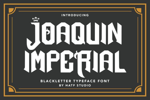 Joaquin Imperial Blackletter Font for Handmade Creators